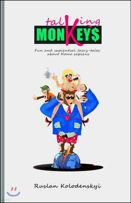Createspace Independent Pub Talking Monkeys: Fun and sapiential fairy-tales about Homo sapiens