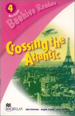 Beehive Readers Non Fiction 4A : Crossing the Atlantic