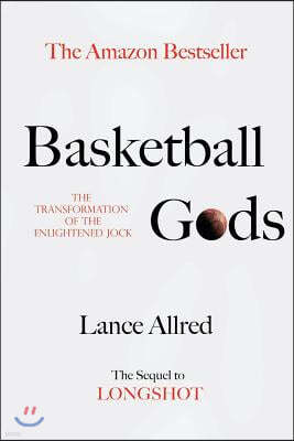 Basketball Gods: The Transformation of the Enlightened Jock