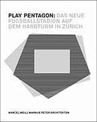 Play Pentagon: Das Neue Fussballstadion Auf Dem Hardturm in Zurich