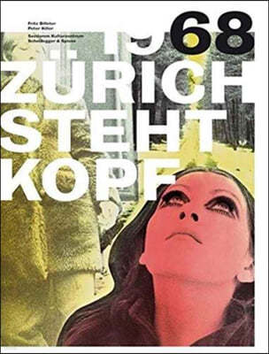 68 - Zurich Steht Kopf: Rebellion, Verweigerung, Utopie