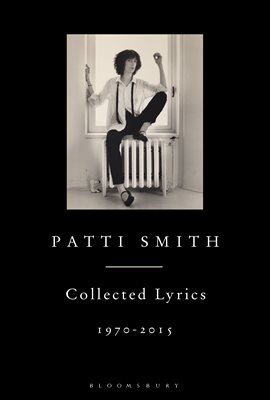 Patti Smith Collected Lyrics, 1970?2015