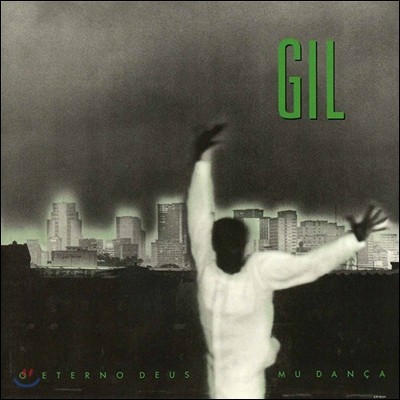 Gilberto Gil ( ) - O Eterno Deus Mu Danca