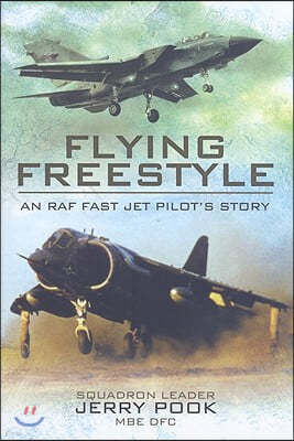 Flying Freestyle: An RAF Fast Jet Pilot's Story