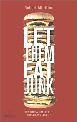 Let Them Eat Junk