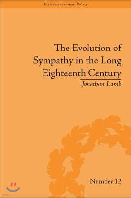 The Evolution of Sympathy in the Long Eighteenth Century