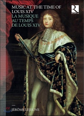 루이 14세 시대의 음악 - 샤르팡티에 / 당글베르 / 쿠프랭 / 생트콜롱브 (Music at the Time of Louis XIV)