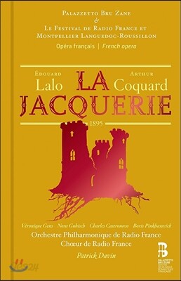 Veronique Gens / Patrick Davin 에두아르 랄로-아르튀르 코카르: 오페라 '라 자크리' (Edouard Lalo-Arthur Coquard: La Jacquerie) 베로니크 장, 파트릭 다뱅