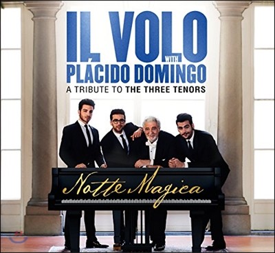 Il Volo / Placido Domingo  ο öõ ְ  ī -  ׳  (Notte Magica - A Tribute to the Three Tenors)