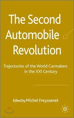 The Second Automobile Revolution: Trajectories of the World Carmakers in the 21st Century