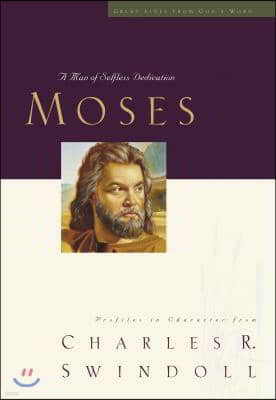 Great Lives: Moses: A Man of Selfless Dedication