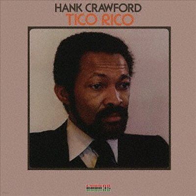 Hank Crawford - Tico Rico (Blu-spec CD)(Ϻ)