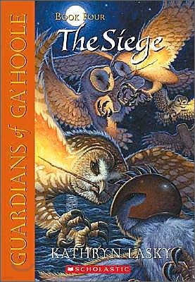 Guardians of Ga'hoole, Book 4 : The Siege