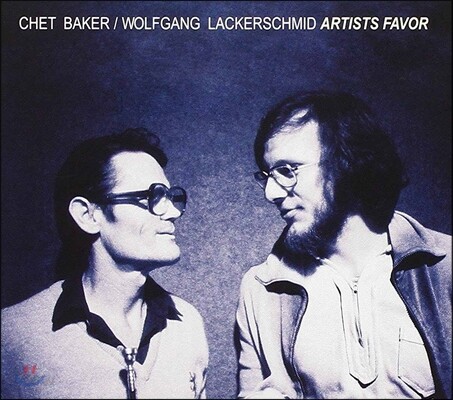 Chet Baker & Wolfgang Lackerschmid (쳇 베이커, 볼프강 라케르슈미트) - Artists Favor