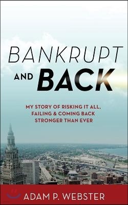 Bankrupt & Back