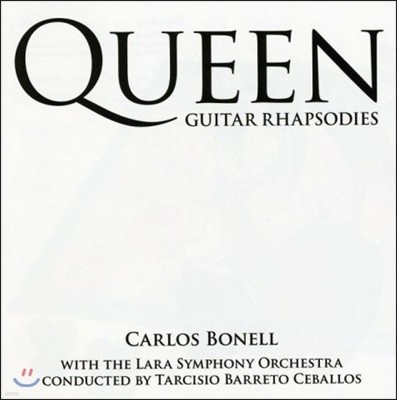 Carlos Bonell 클래식 기타와 관현악으로 연주한 퀸의 음악 (Queen : Guitar Rhapsodies)