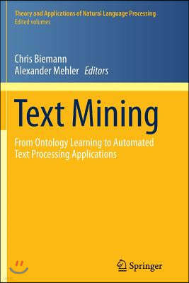 Text Mining: From Ontology Learning to Automated Text Processing Applications