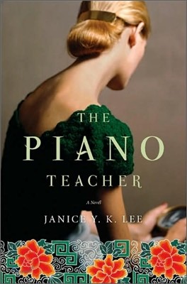 The Piano Teacher : A Novel