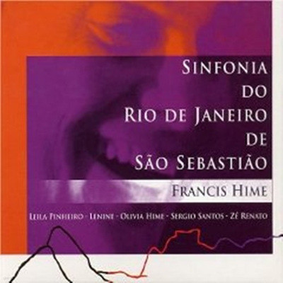 Francis Hime - Sinfonia do Rio de Janeiro de Sao Sebastiao