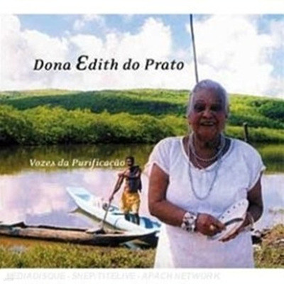 Dona Edith do Prato - As Vozes da Purificacao