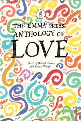 The Emma Press Anthology of Love