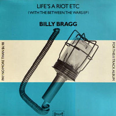 Billy Bragg - Life'S A Riot Between The Wars