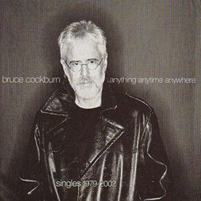 Bruce Cockburn - Anything Anytime Anywhere