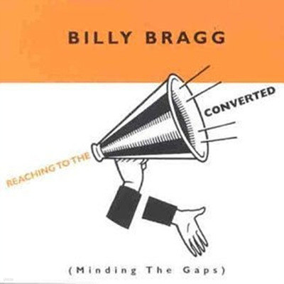 Billy Bragg - Reaching To The Converted