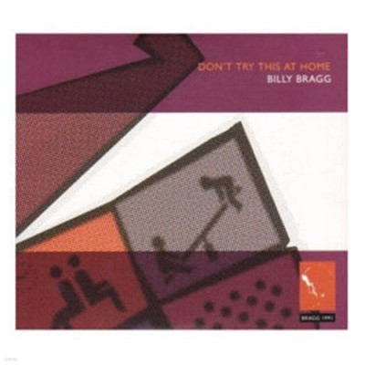 Billy Bragg - Dont Try This At Home