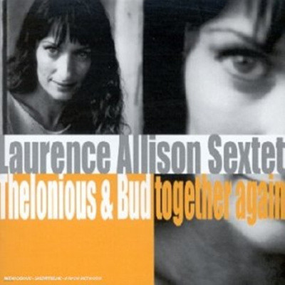 Laurence Allison - Thelonious And Bud Together Again