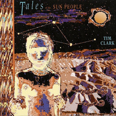 Tim Clark - Tales Of The Sun People