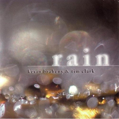 Kevin Braheny & Tim Clark - Rain