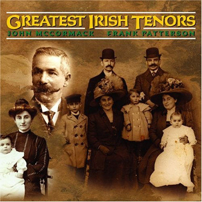 John Mccormack And Frank Patterson - Greatest Irish Tenors