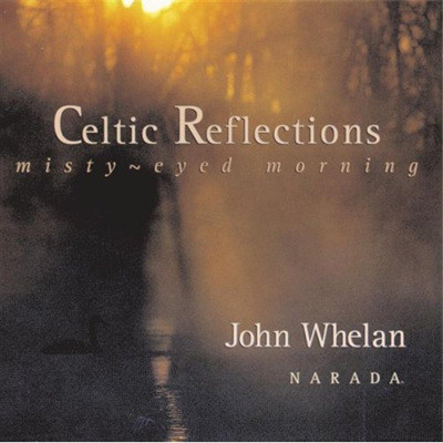 John Whelan - Celtic Reflections