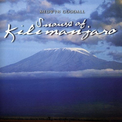 Medwyn Goodall - Snows Of Kilimanjaro