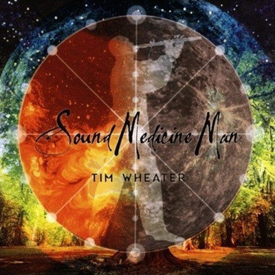 Tim Wheater - Sound Medicine Man