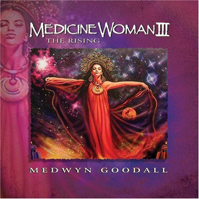 Medwyn Goodall - Medicine Woman Iii