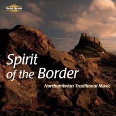 Spirit Of The Border - Northumbrian Traditional Music