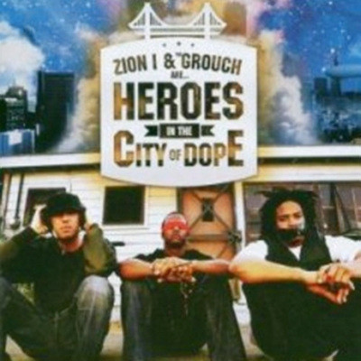 Zion I & The Grouch - Heros In The City Of Dope