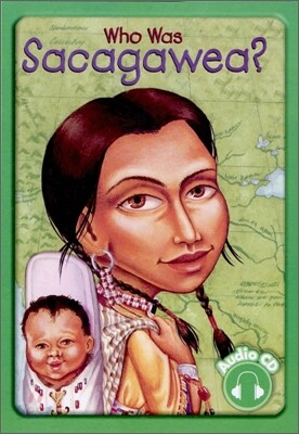 Who Was Sacagawea? (Book+CD)