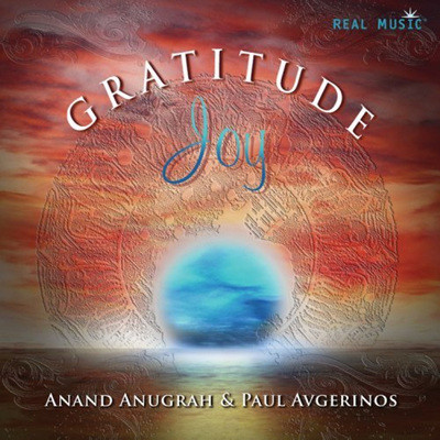 Anand Anugrah & Paul Avgerinos - Gratitude Joy