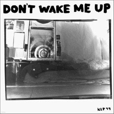 Microphones - Don'T Wake Me Up