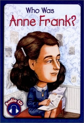 Who Was Anne Frank? (Book+CD)