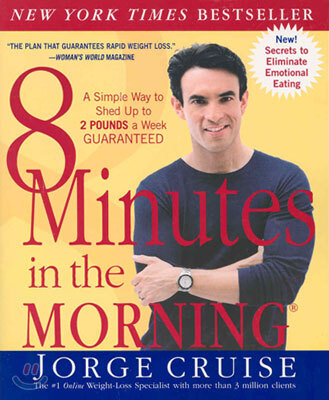 8 Minutes in the Morning(r): A Simple Way to Shed Up to 2 Pounds a Week Guaranteed