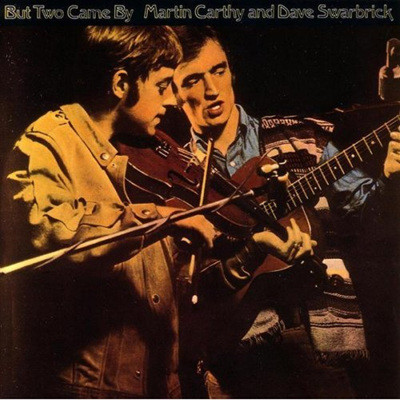 Martin Carthy With Dave Swarbrick - But Two Came By