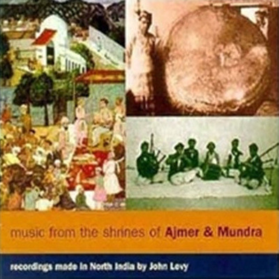 Music From The Shrines Of Ajmer And Mundra