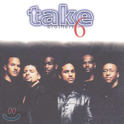 Take 6 - Brothers