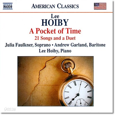 리 호이비: 성악 작품집 (Lee Hoiby: A Pocket of Time - 21 Songs & a Duet)