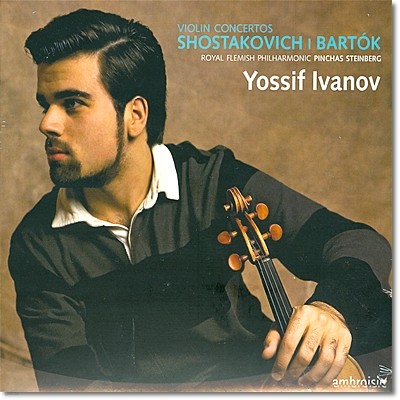 Yossif Ivanov ٸ : ̿ø ְ 2 / Ÿںġ : ̿ø ְ 1 (Shostakovich / Bartok: Violin Concertos)