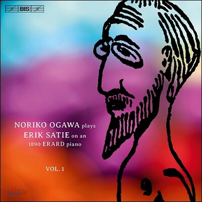 Noriko Ogawa 에릭 사티: 피아노 독주 1집 - 노리코 오가와 (Plays Erik Satie on an 1890 Erard Piano Vol.1)